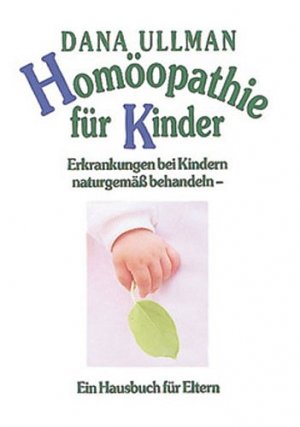 ISBN 9783502197614: Homöopathie für Kinder. Erkrankungen bei Kindern naturgemäß behandeln. Ein Hausbuch für Eltern.