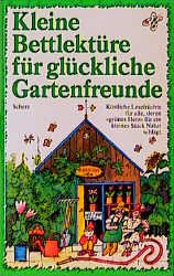 ISBN 9783502393023: Kleine Bettlektüre für glückliche Gartenfreunde