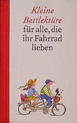 ISBN 9783502396024: Kleine Bettlektüre für alle, die ihr Fahrrad lieben