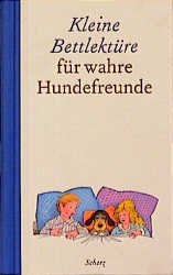 ISBN 9783502396277: Kleine Bettlektüre für wahre Hundefreunde - bk1175