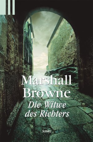 gebrauchtes Buch – Marshall Browne – Die Witwe des Richters: Krimi (Scherz Taschenbuch allgemein)