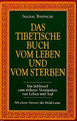 gebrauchtes Buch – Sogyal Rinpoche – Das Tibetische Buch vom Leben und Sterben. gebrauchtes Buch – Sogyal Rinpoche – Das Tibetische Buch vom Leben und Sterben.