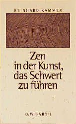 ISBN 9783502670155: Zen in der Kunst, das Schwert zu führen