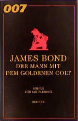 ISBN 9783502792253: 007 James Bond - Der Mann und der goldene Colt