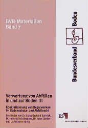 ISBN 9783503060030: Verwertung von Abfällen in und auf Böden / Verwertung von Abfällen in und auf Böden III – Konkretisierung von Regelwerken im Bodenschutz- und Abfallrecht