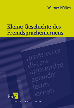 ISBN 9783503079469: Kleine Geschichte des Fremdsprachenlernens