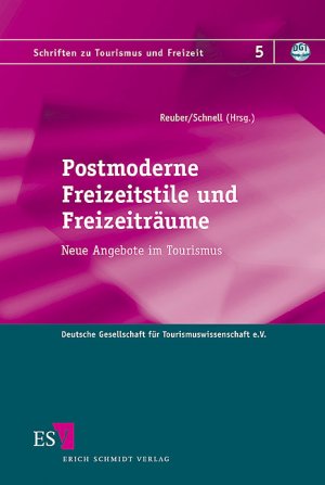 ISBN 9783503093076: Postmoderne Freizeitstile und Freizeiträume - Neue Angebote im Tourismus