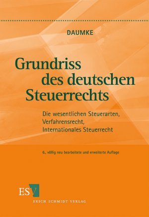 ISBN 9783503093687: Grundriss des deutschen Steuerrechts - Die wesentlichen Steuerarten, Verfahrensrecht, Internationales Steuerrecht