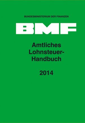 ISBN 9783503154340: Amtliches Lohnsteuer-Handbuch 2014