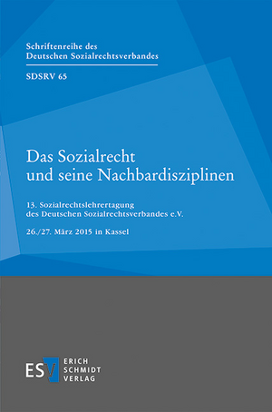 ISBN 9783503165322: Das Sozialrecht und seine Nachbardisziplinen - 13. Sozialrechtslehrertagungdes Deutschen Sozialrechtsverbandes e.V.26./27. März 2015 in Kassel