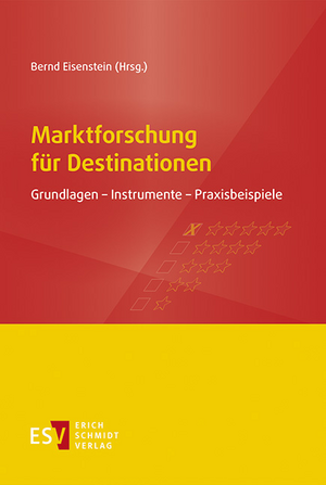 ISBN 9783503174447: Marktforschung für Destinationen - Grundlagen - Instrumente - Praxisbeispiele