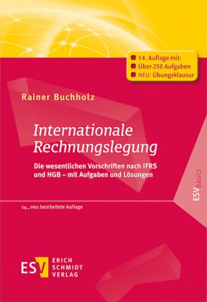 ISBN 9783503181889: Internationale Rechnungslegung – Die wesentlichen Vorschriften nach IFRS und HGB – mit Aufgaben und Lösungen