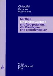 ISBN 9783504250843: Künftige Einheitsbewertung und Neugestaltung der Vermögen- und Erbschaftsteuer