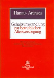 ISBN 9783504420031: Gehaltsumwandlung zur betrieblichen Altersversorgung. Direktversicherung, Direktzusage, Unterstützungskasse, Pensionskasse.