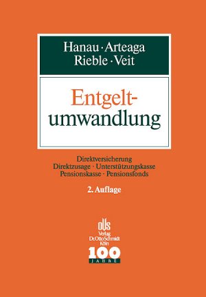 ISBN 9783504420468: Entgeltumwandlung - Direktversicherung - Direktzusage - Unterstützungskasse - Pensionskasse - Pensionsfonds