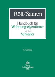 gebrauchtes Buch – Handbuch für Wohnungseigentümer und Verwalter Röll, Ludwig and Sauren, Marcel M. – Handbuch für Wohnungseigentümer und Verwalter Röll, Ludwig and Sauren, Marcel M.