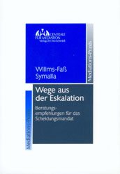 ISBN 9783504644062: Wege aus der Eskalation: Beratungsempfehlungen für das Scheidungsmandat (Mediations-Praxis)