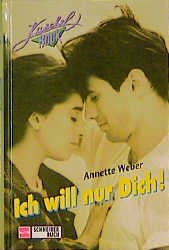 gebrauchtes Buch – Annette Weber – Ich will nur Dich!