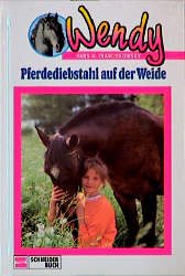 ISBN 9783505047206: Wendy / Pferdediebstahl auf der Weide