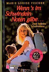 ISBN 9783505049385: Wenn's im Schwindeln Noten gäbe...