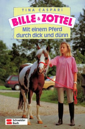 ISBN 9783505077814: Bille und Zottel / Mit einem Pferd durch dick und dünn