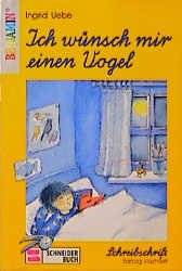 ISBN 9783505092022: Ich wünsch mir einen Vogel Uebe, Ingrid und Probst, Petra