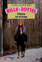 ISBN 9783505099069: Bille und Zottel / Pferde im Schnee