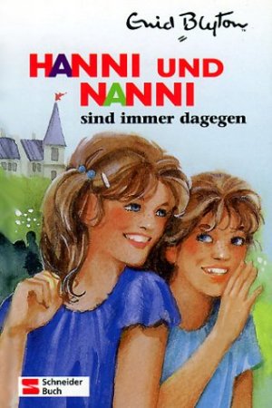 gebrauchtes Buch – Enid Blyton – Hanni und Nanni, Bd.1, Hanni und Nanni sind immer dagegen