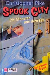 ISBN 9783505107191: Spook City / Die Monster aus dem Eis