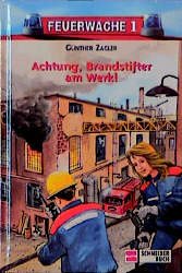 ISBN 9783505109287: Feuerwache 1 / Achtung, Brandstifter am Werk!