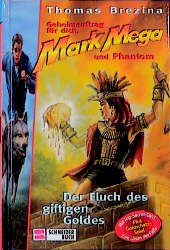 ISBN 9783505109812: Geheimauftrag für dich, Mark Mega und Phantom / Der Fluch des giftigen Goldes