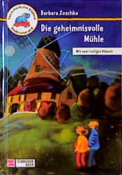 gebrauchtes Buch – Barbara Zoschke – Die geheimnisvolle Mühle - Mit zwei lustigen Rätseln