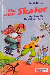 ISBN 9783505112348: Vier wilde Skater / Applaus für Daniel und Sara