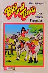 ISBN 9783505112683: Bibi und Tina / Die falsche Freundin