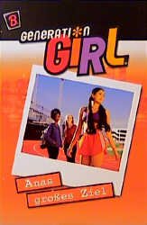 ISBN 9783505112997: Generation Girl, Bd.3, Anas großes Ziel