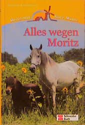 ISBN 9783505114564: Reiterhof Rote Mühle, Bd.5, Alles wegen Moritz