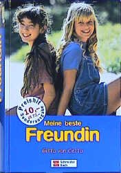 ISBN 9783505114793: Meine beste Freundin. ( Ab 10 J.) Sammelband mit 3 Geschichten