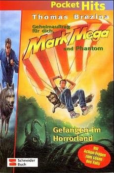 gebrauchtes Buch – Thomas Brezina – Geheimauftrag für dich, Mark Mega und Phantom: Gefangen im Horrorland - bk878