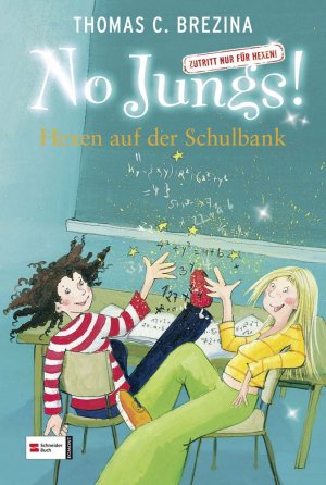 ISBN 9783505117787: No Jungs! Zutritt nur für Hexen, Band 07 - Hexen auf der Schulbank