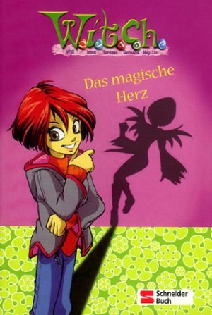 ISBN 9783505118913: W.i.t.c.h. - Das magische Herz