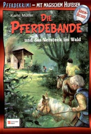 ISBN 9783505120534: Die Pferdebande und das Versteck im Wald