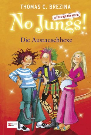 gebrauchtes Buch – Brezina, Thomas C – No Jungs! - Zutritt nur für Hexen; Teil: [11]., Die Austauschhexe. mit Ill. von Betina Gotzen-Beek