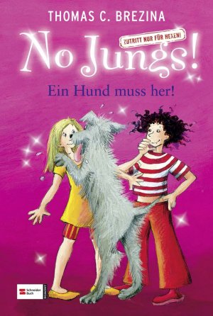 ISBN 9783505121197: No Jungs! Zutritt nur für Hexen, Band 12 - Ein Hund muss her!