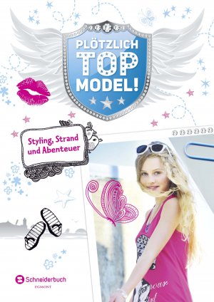 ISBN 9783505137860: Plötzlich Topmodel, Band 02 - Styling, Strand und Abenteuer