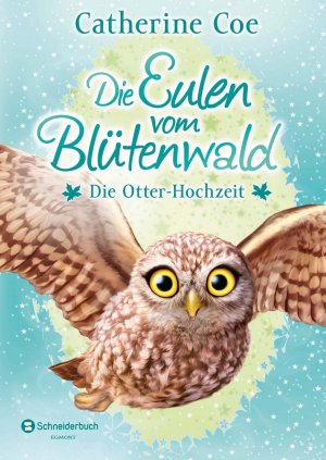 gebrauchtes Buch – Catherine Coe – Die Eulen vom Blütenwald, Band 06: Die Otter-Hochzeit