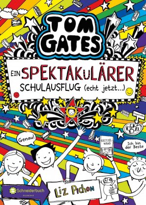 gebrauchtes Buch – Liz Pichon – Tom Gates, Band 17 - Ein spektakulärer Schulausflug - echt jetzt!