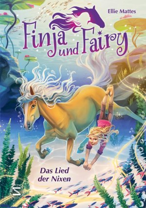 neues Buch – Ellie Mattes – Finja und Fairy - Das Lied der Nixen | Band 3 der Kinderbuchreihe voller Fantasie, magischer Pferde und wahrgewordener Träume | Ellie Mattes | Buch | Finja und Fairy | 144 S. | Deutsch | 2024