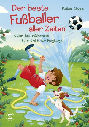 ISBN 9783505151613: Der beste Fußballer aller Zeiten oder: Die Wahrheit ist nichts für Feiglinge - Nominiert für den Lese-Kicker 2025 (Shortlist) | Ein Kinderroman ab 10