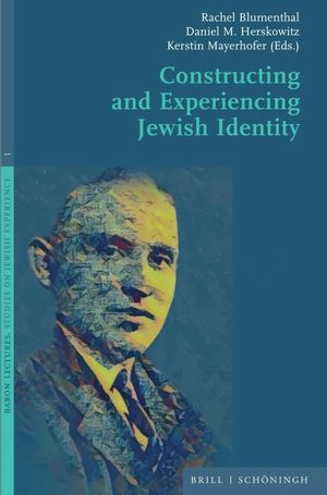 gebrauchtes Buch – Blumenthal, Rachel / Herskowitz – Constructing and Experiencing Jewish Identity (Baron Lectures. Studies in the Jewish Experience (BaL); vol. 1).