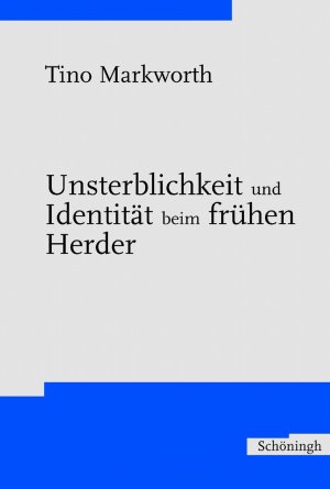 ISBN 9783506716866: Unsterblichkeit und Identität beim frühen Herder